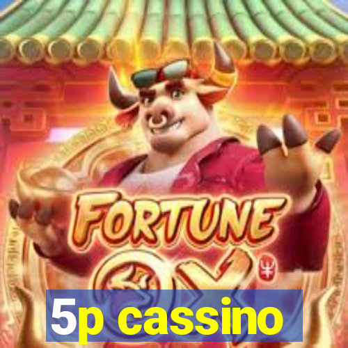 5p cassino